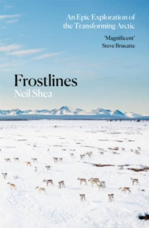 Image of Frostlines : An Epic Exploration of the Transforming Arctic Hardback