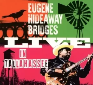 Image of Live in Tallahassee by Eugene Hideaway Bridges CD Album