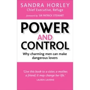 Image of Power And Control : Why Charming Men Can Make Dangerous Lovers