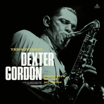 Image of Dexter Gordon - The Squirrel (Live At Montmartre Copenhagen '67) Vinyl