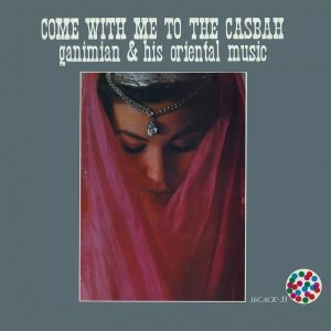 Image of Ganimian & His Oriental Music - Come With Me To The Casbah Vinyl