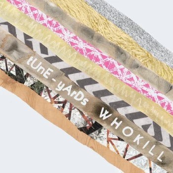 Image of tUnE-yArDs - w h o k i l l Vinyl