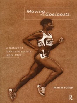 Image of Moving the Goalposts by Martin Polley Paperback