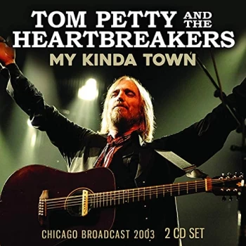 Image of Tom Petty - My Kinda Town CD
