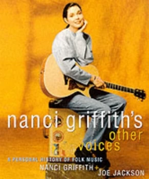 Image of Nanci Griffiths Other Voices by Nanci Griffith and Joe Jackson Paperback