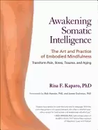Image of awakening somatic intelligence the art and practice of embodied mindfulness