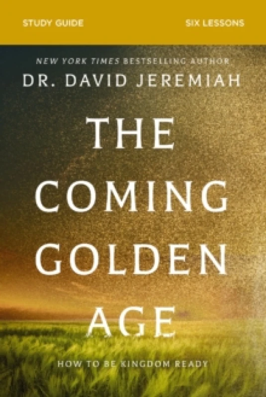 Image of The Coming Golden Age Bible Study Guide. Paperback. By Dr David Jeremiah Books