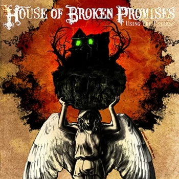 Image of House Of Broken - Using the Useless CD