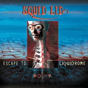 Image of Escape to Liquidrome by Squid Lid CD Album