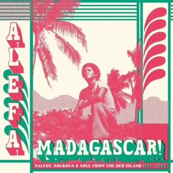 Image of Various Artists - Alefa Madagascar - Salegy. Soukous & Soul 1974 - 1984 Vinyl