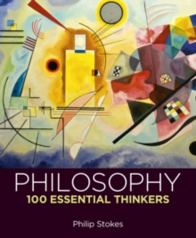 Image of Philosophy: 100 Essential Thinkers Hardback