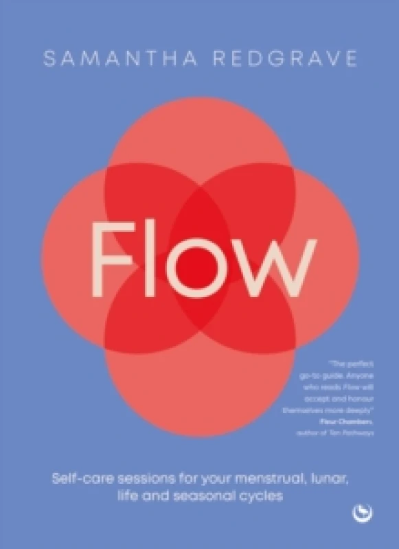 Image of Flow : Self-care sessions for your menstrual, lunar, life and seasonal cycles Paperback / softback