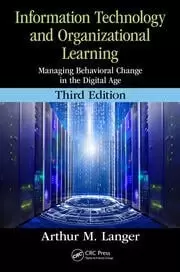 Image of Information Technology and Organizational Learning Managing Behavioral Change in the Digital Age