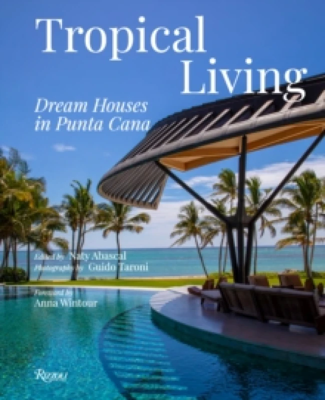 Image of Tropical Living: Dream Houses in Punta Cana Hardback