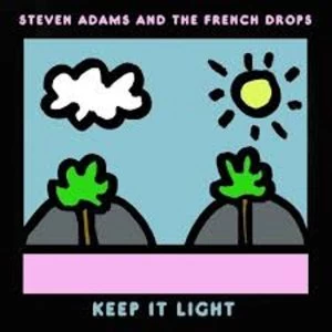 Image of Steven Adams And The French Drops - Keep It Light Vinyl
