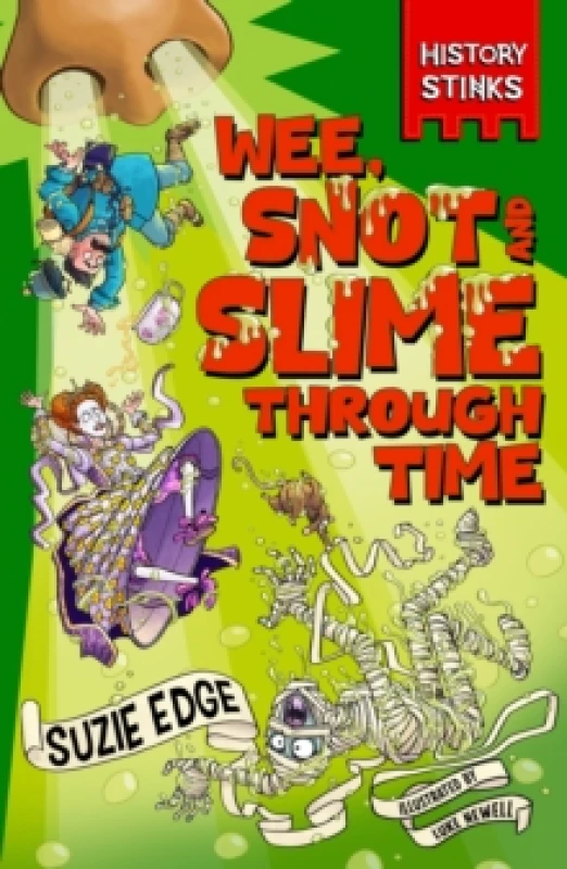Image of History Stinks!: Wee, Snot and Slime Through Time Paperback / softback