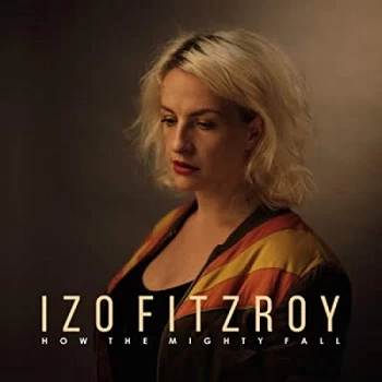Image of Izo FitzRoy - How The Mighty Fall Vinyl