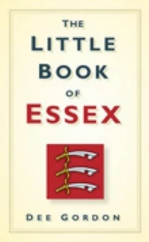 Image of The Little Book of Essex by Dee Gordon Hardback
