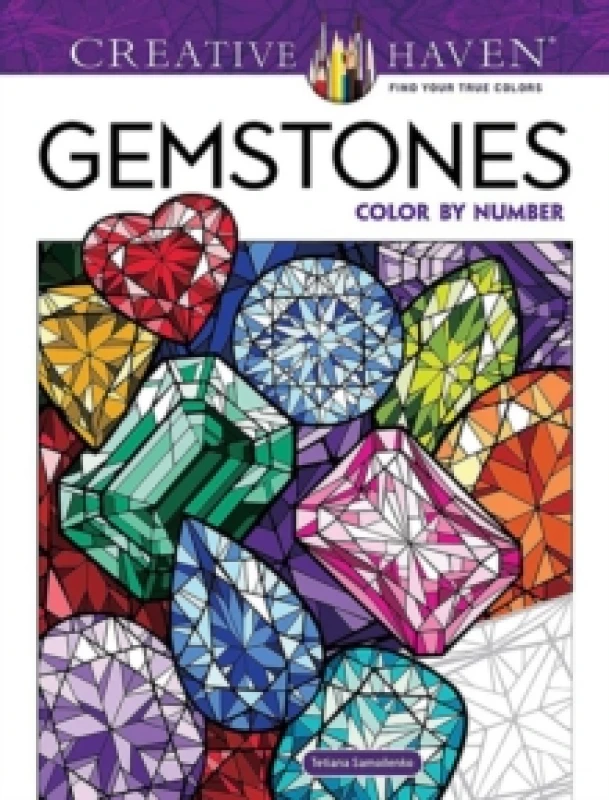 Image of Creative Haven Gemstones Color by Number. Paperback. By Tetiana Samoilenko Books