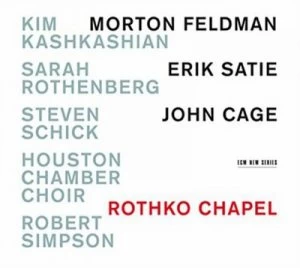Image of Rothko Chapel by Morton Feldman CD Album