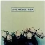 Image of Love Amongst Ruin - Love Amongst Ruin (Music CD)