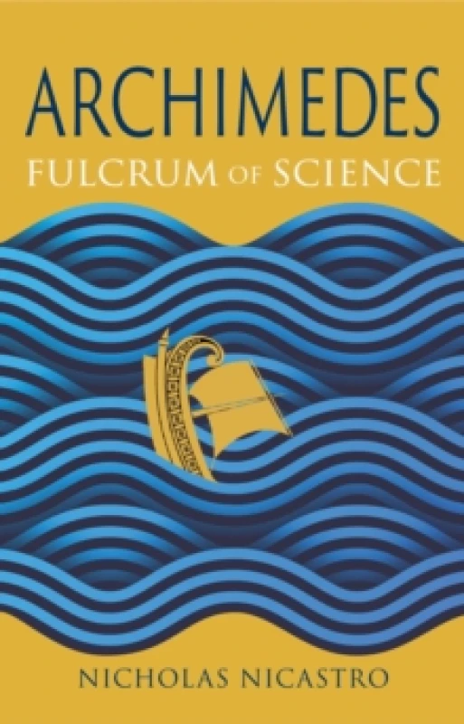 Image of Archimedes : Fulcrum of Science Hardback