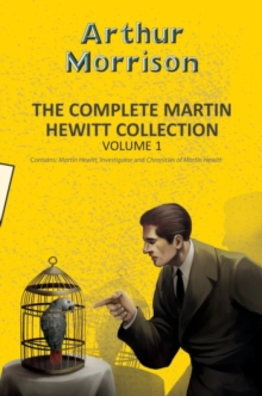 Image of The Complete Martin Hewitt Collection Vol 1 Paperback / softback