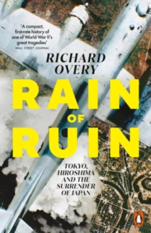 Image of Rain of Ruin : Tokyo, Hiroshima and the Surrender of Japan Paperback / softback