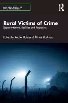 Image of Rural Victims of Crime : Representations, Realities and Responses