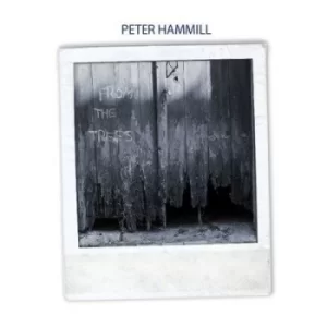 Image of From the Trees by Peter Hammill CD Album