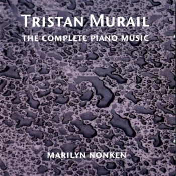 Image of Tristan Murail - Tristan Murail: The Complete Piano Music CD
