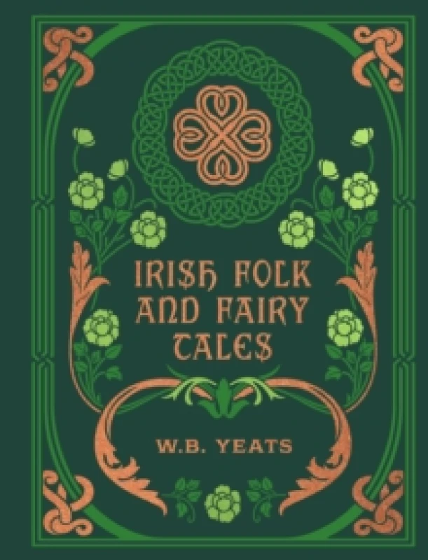 Image of Irish Folk and Fairy Tales. Hardback. By W B Yeats Books