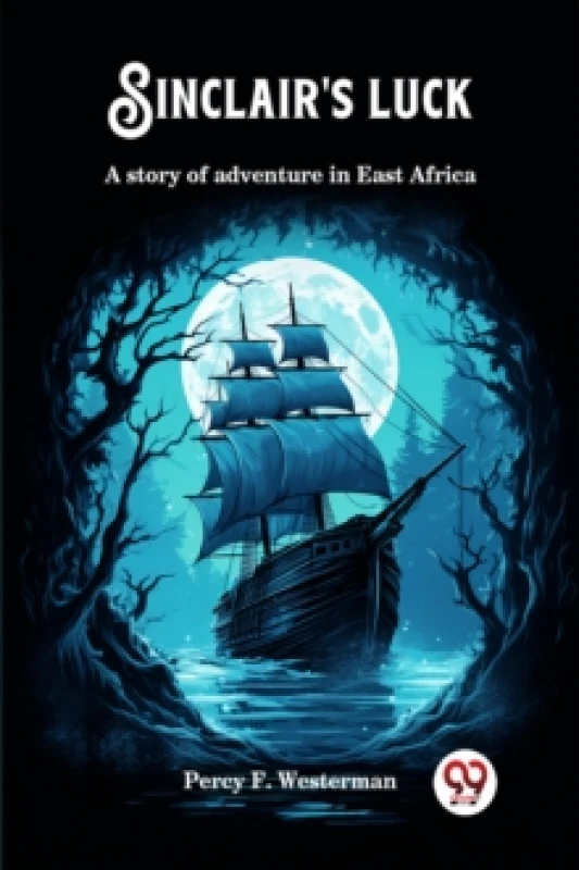Image of Sinclair's luckA story of adventure in East Africa (Edition2024) Paperback / softback