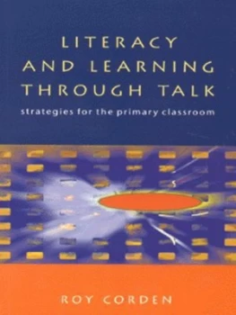 Image of Literacy and Learning through Talk by Roy Corden Book