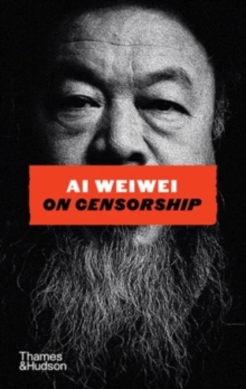 Image of Ai Weiwei on Censorship. Hardback. By Weiwei Ai Books