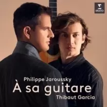 Image of Philippe Jaroussky/Thibaut Garcia: A Sa Guitare (Deluxe Edition)