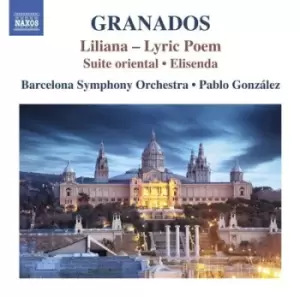 Image of Enrique Granados - Granados: Liliana - Lyric Poem/Suite Oriental/Elisenda - Volume 3 CD Album - Used
