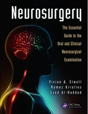 Image of NeurosurgeryThe Essential Guide to the Oral and Clinical Neurosurgical Exam