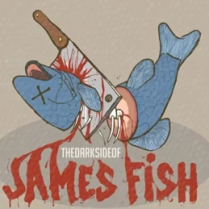 Image of The Dark Side of James Fish by James Fish CD Album