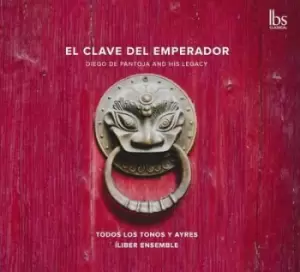Image of El Clave Del Emperador Diego De Pantoja and His Legacy by Diego de Pantoja CD Album