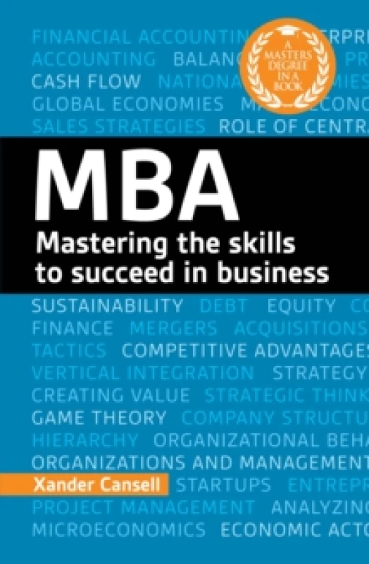 Image of A Degree in a Book: MBA : Mastering the Skills to Succeed in Business Paperback / softback