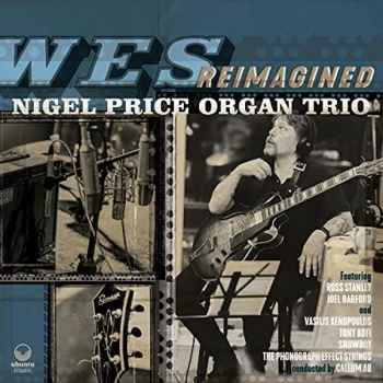 Image of Nigel Price Organ Trio - Wes Reimagined Vinyl