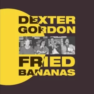 Image of Fried Bananas by Dexter Gordon Vinyl Album