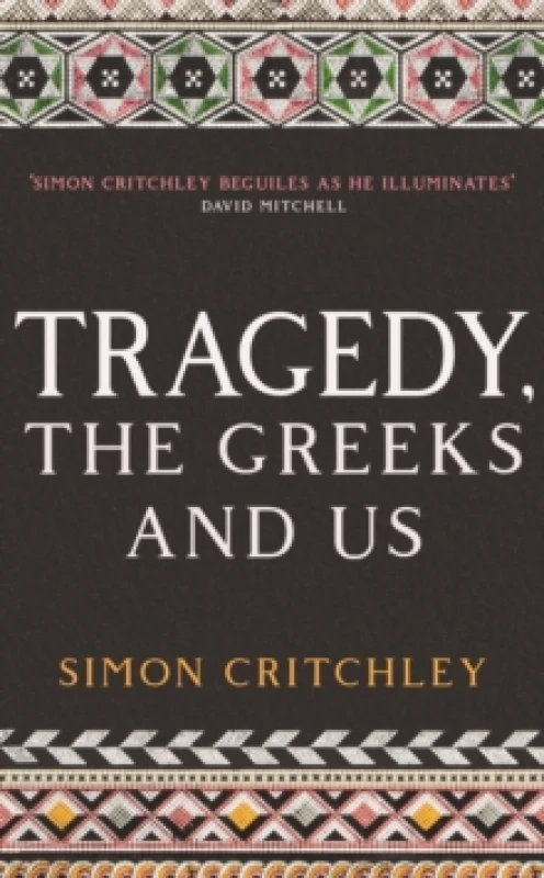 Image of Tragedy, the Greeks and Us Paperback / softback