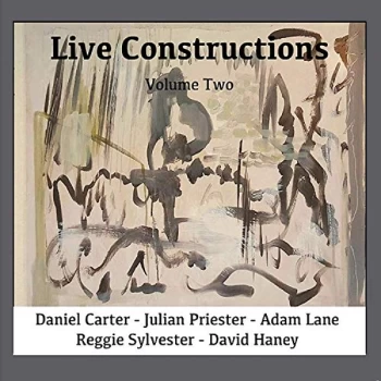 Image of David Haney, Daniel Carter, Julian Priester, Adam Lane & Reggie Sylvester - Live Constructions CD