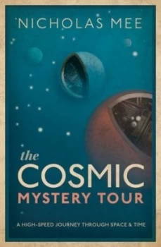 Image of The cosmic mystery tour by Nicholas Mee