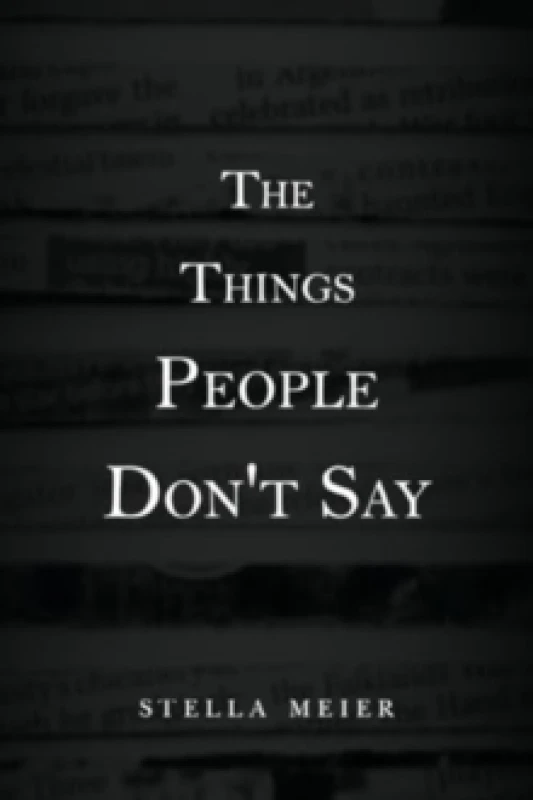 Image of The Things People Don't Say Paperback / softback