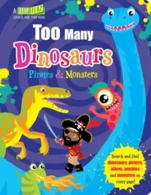 Image of Too Many Dinosaurs, Pirates & Monsters