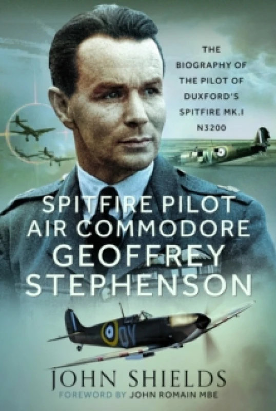 Image of Spitfire Pilot Air Commodore Geoffrey Stephenson. Hardback. By John Shields Books