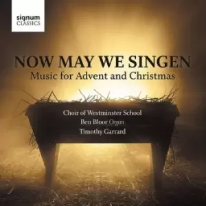 Image of Now May We Singen Music for Advent and Christmas by Choir of Westminster School CD Album